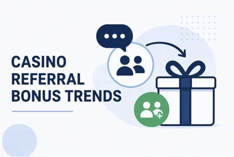 Casino referral bonus trends