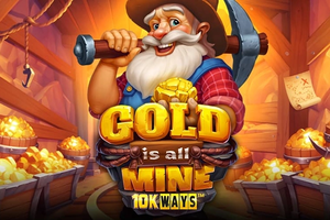 Gold Is All Mine 10K Ways